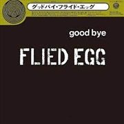 Buy Goodbye Flied Egg