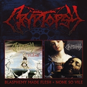 Buy Blasphemy Made Flesh / None So Vile (2Cd)