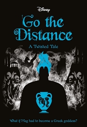 Buy Go The Distance (Disney: A Twisted Tale #11)