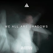 Buy We All Are Shadows