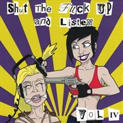 Buy Shut The Fuck Up & Listen 4