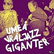 Buy Umea Vraljazz Giganter