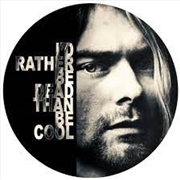 Buy I Would Rather Be Dead Than Be Cool - Live At The Hollywood Rock Festival 1993 (Picture Disc)