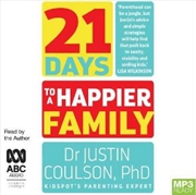 Buy 21 Days to a Happier Family