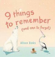 Buy 9 Things To Remember (And One To Forget)