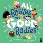 Buy All Bodies Are Good Bodies