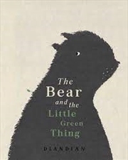 Buy Bear And The Little Green Thing, The