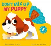 Buy Don't Mix Up My Puppy