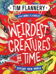 Buy Explore Your World: Weirdest Creatures In Time