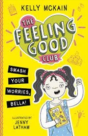 Buy Feeling Good Club: Smash Your Worries, Bella, The