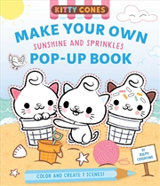 Buy Kitty Cones: Make Your Own Pop-Up Book: Sunshine and Sprinkles