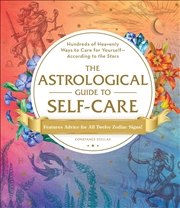 Buy The Astrological Guide to Self-Care