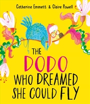 Buy The Dodo Who Dreamed She Could Fly