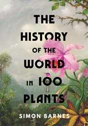 Buy The History of the World in 100 Plants