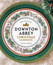 Buy The Official Downton Abbey Christmas Cookbook