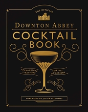 Buy The Official Downton Abbey Cocktail Book