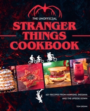 Buy The Unofficial Stranger Things Cookbook