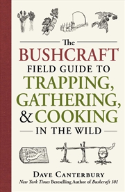 Buy The Bushcraft Field Guide to Trapping, Gathering, and Cooking in the Wild