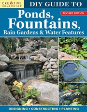 Buy DIY Guide to Ponds, Fountains, Rain Gardens & Water Features, Revised Edition