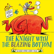 Buy The Knight With the Blazing Bottom