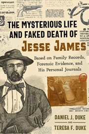 Buy The Mysterious Life and Faked Death of Jesse James