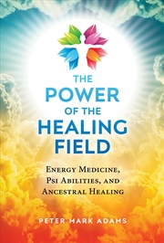 Buy The Power of the Healing Field