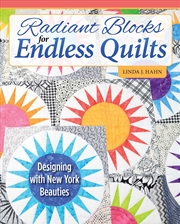 Buy Radiant Blocks for Endless Quilts