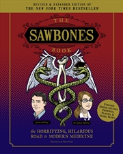 Buy The Sawbones Book: The Hilarious, Horrifying Road to Modern Medicine