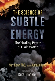 Buy The Science of Subtle Energy