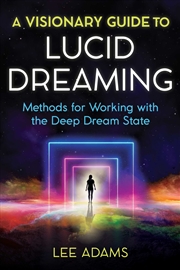 Buy A Visionary Guide to Lucid Dreaming