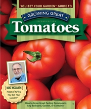 Buy You Bet Your Garden Guide to Growing Great Tomatoes, Second Edition