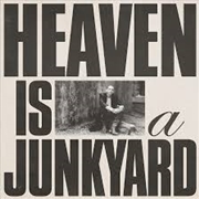 Buy Heaven Is A Junkyard