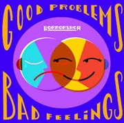 Buy Good Problems, Bad Feelings