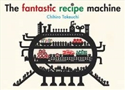 Buy The Fantastic Recipe Machine