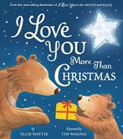 Buy I Love You More Than Christmas