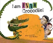 Buy I Am Ivan Crocodile