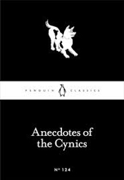 Buy Anecdotes of the Cynics (Penguin Little Black Classics)