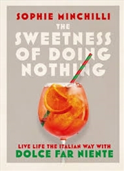 Buy Sweetness Of Doing Nothing