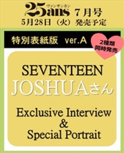Buy 25Ans 2024. 07 Special [A] (Japan) [Cover : Seventeen Joshua]