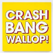 Buy Crash Bang Wallop