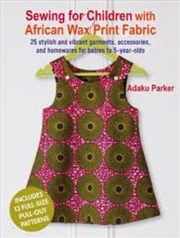 Buy Sewing For Children With African Wax Print Fabric