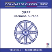 Buy Orff: Carmina Burana (1000 Years Of Classical Music, Vol 84)