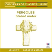 Buy Pergolesi: Stabat Mater (1000 Years Of Classical Music, Vol 11)