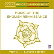 Buy Music Of The English Renaissance (1000 Years Of Classical Music, Vol 4)