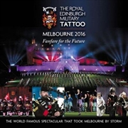 Buy Royal Edinburgh Military Tattoo Melbourne 2016 - Fanfare For The Future