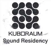 Buy Kuboraum Sound Residency / Various