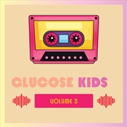 Buy Glucose Kids Vol. 3