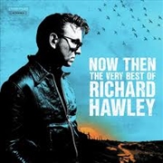 Buy Now Then: The Very Best Of Richard Hawley