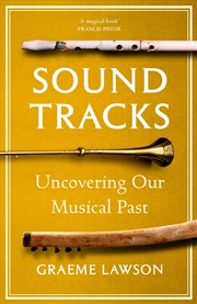 Buy Sound Tracks: Uncovering Our Musical Past