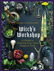 Buy The Witch's Workshop: A Guide to Crafting Your Own Magical Tools